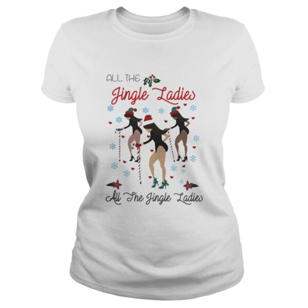 All the Jingle Ladies all the she Jingle Ladies Christmas shirt