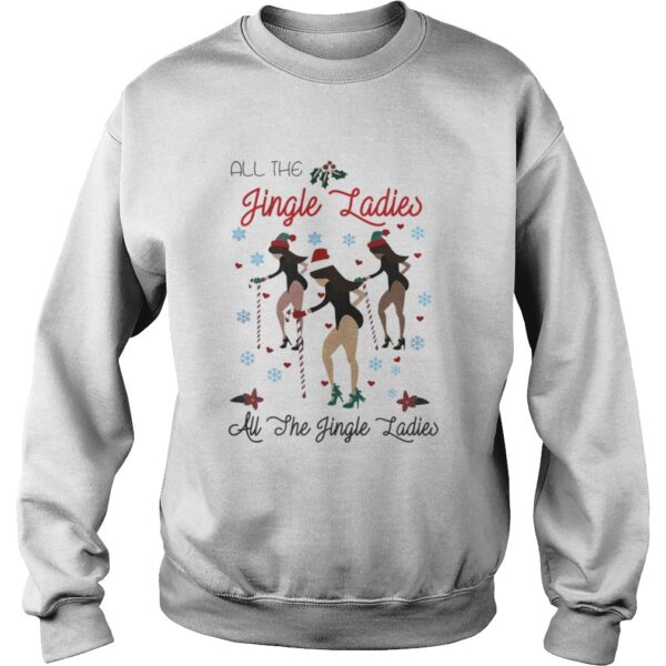 All the Jingle Ladies all the she Jingle Ladies Christmas shirt