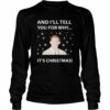 And ill tell you for why its christmas ugly shirt