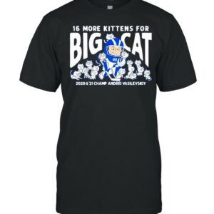 Andrei Vasilevskiy 16 more kittens for big cat chammp shirt