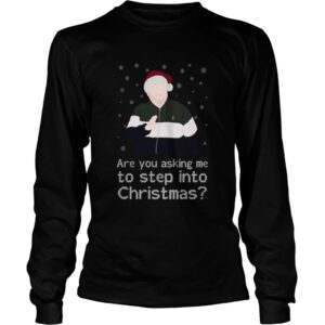 Are You Asking Me To Step Into Christmas shirt 2