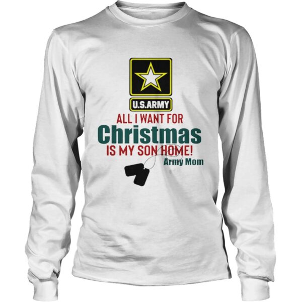 Army Mom All I Want For Christmas Is My Son Home shirt