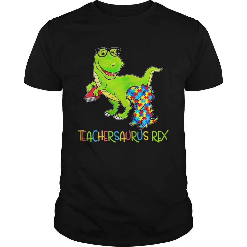 Autism TeacherSaurus Rex shirt Autism TeacherSaurus Rex shirt