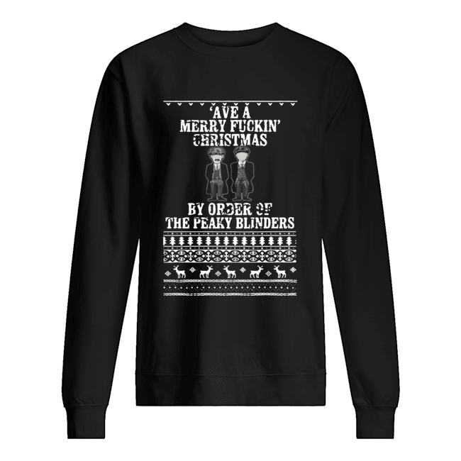 Ave A Merry Fuckin’ Christmas By Order Of The Peaky Blinders Ugly Christmas shirt Ave A Merry Fuckin’ Christmas By Order Of The Peaky Blinders Ugly Christmas shirt
