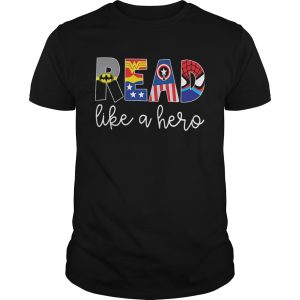 Avenger Read Like A Hero shirt