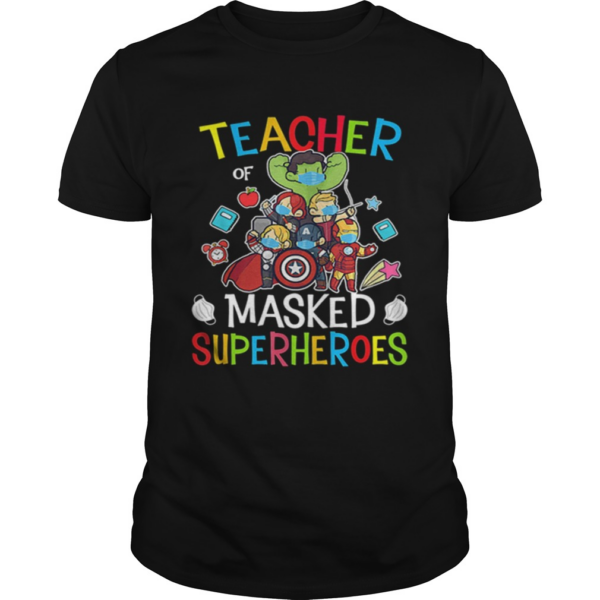 Avengers Teacher Of Masked Superheroes shirt