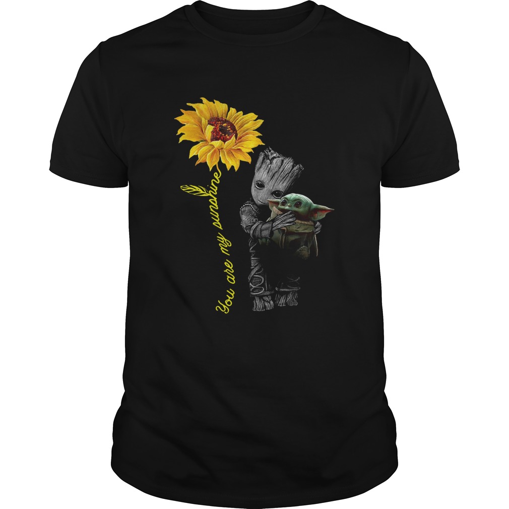 Baby Groot Hug Baby Yoda You Are My Sunshine shirt Baby Groot Hug Baby Yoda You Are My Sunshine shirt