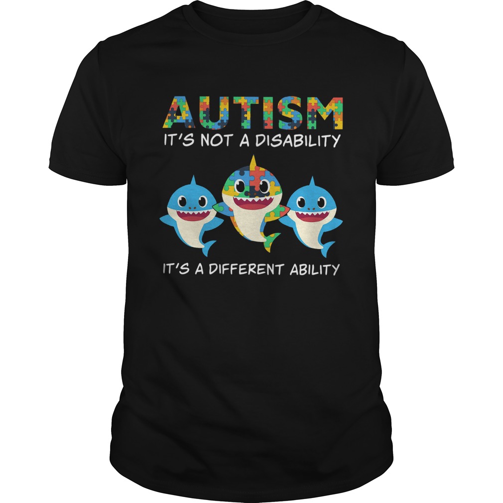 Baby Sharks Autism its not a disability its a different ability shirt Baby Sharks Autism its not a disability its a different ability shirt