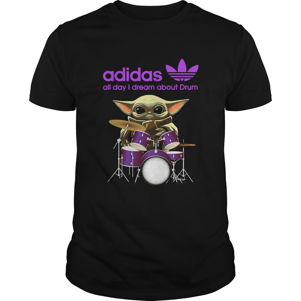 Baby Yoda Adidas all day I dream about Drum shirt Baby Yoda Adidas all day I dream about Drum shirt
