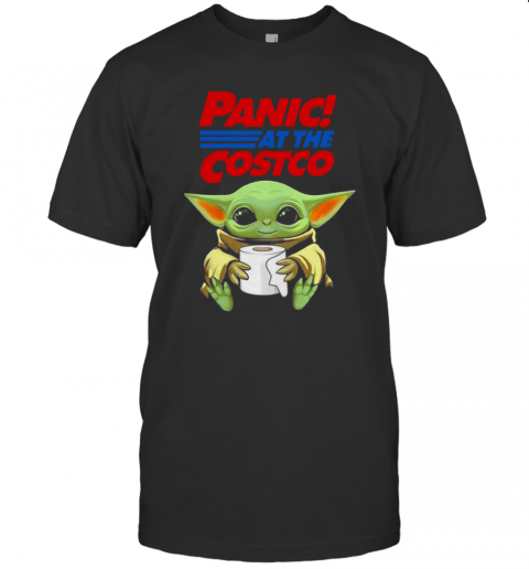 Baby Yoda Hug Paper Toilet Panic At The Costco Coronavirus T-Shirt Baby Yoda Hug Paper Toilet Panic At The Costco Coronavirus T-Shirt