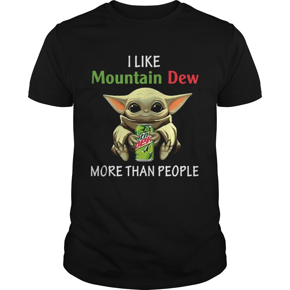 Baby Yoda I Like Mountain Dew More Than People shirt Baby Yoda I Like Mountain Dew More Than People shirt