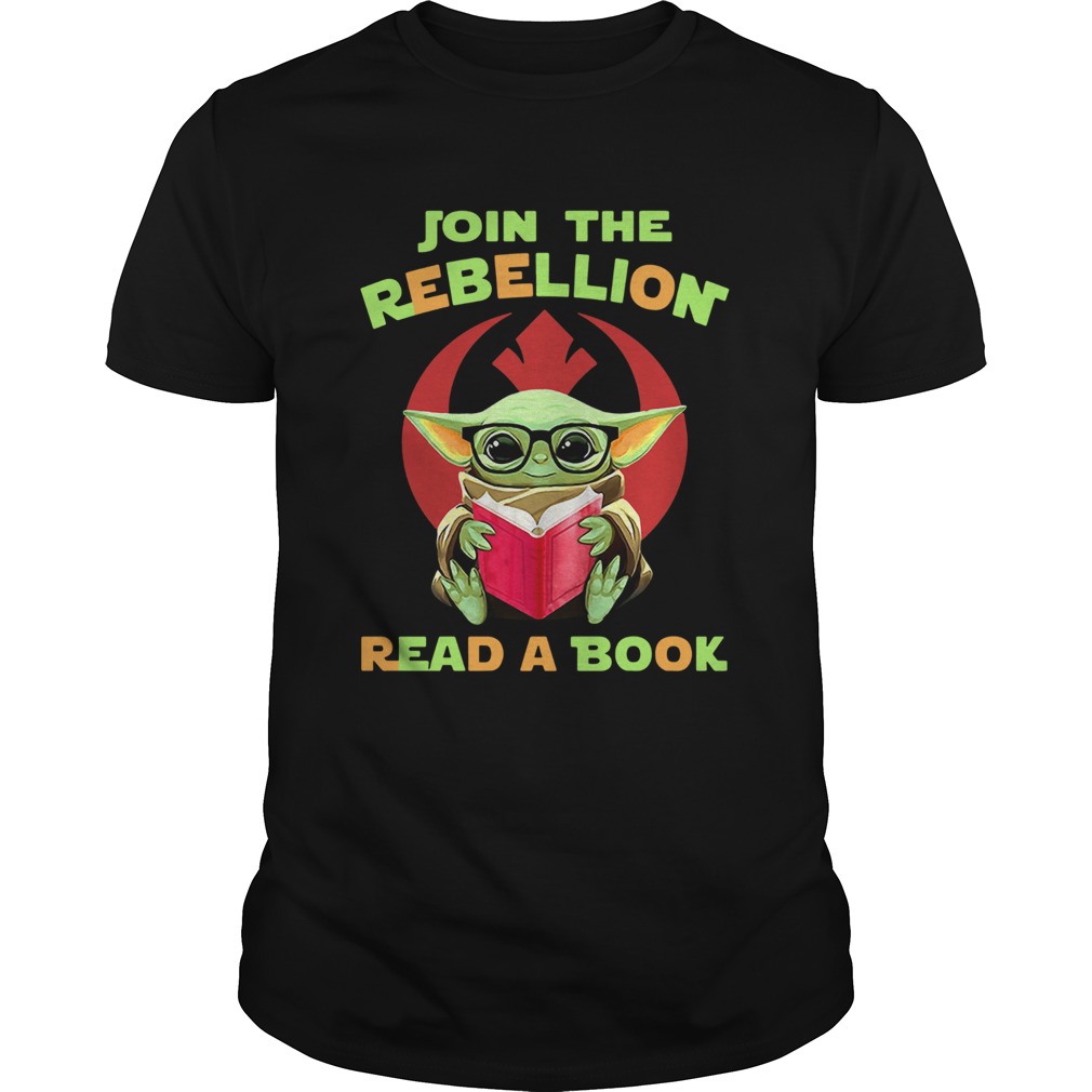 Baby Yoda Join The Rebellion Read A Book shirt Baby Yoda Join The Rebellion Read A Book shirt