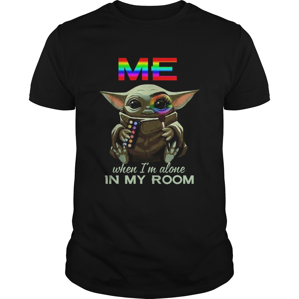 Baby Yoda Me When Im Alone In My Room shirt Baby Yoda Me When Im Alone In My Room shirt