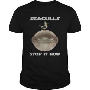 Baby Yoda Seagulls Stop It Now shirt