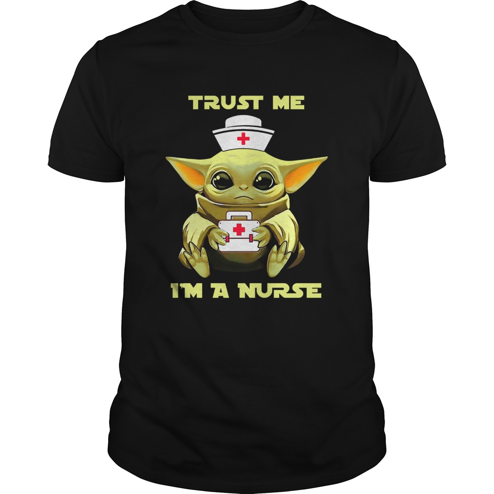 Baby Yoda Trust Me Im A Nurse shirt Baby Yoda Trust Me Im A Nurse shirt