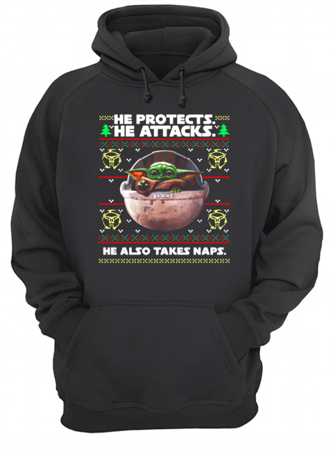 Baby Yoda he protects he attacks he also takes naps ugly christmas shirt Baby Yoda he protects he attacks he also takes naps ugly christmas shirt