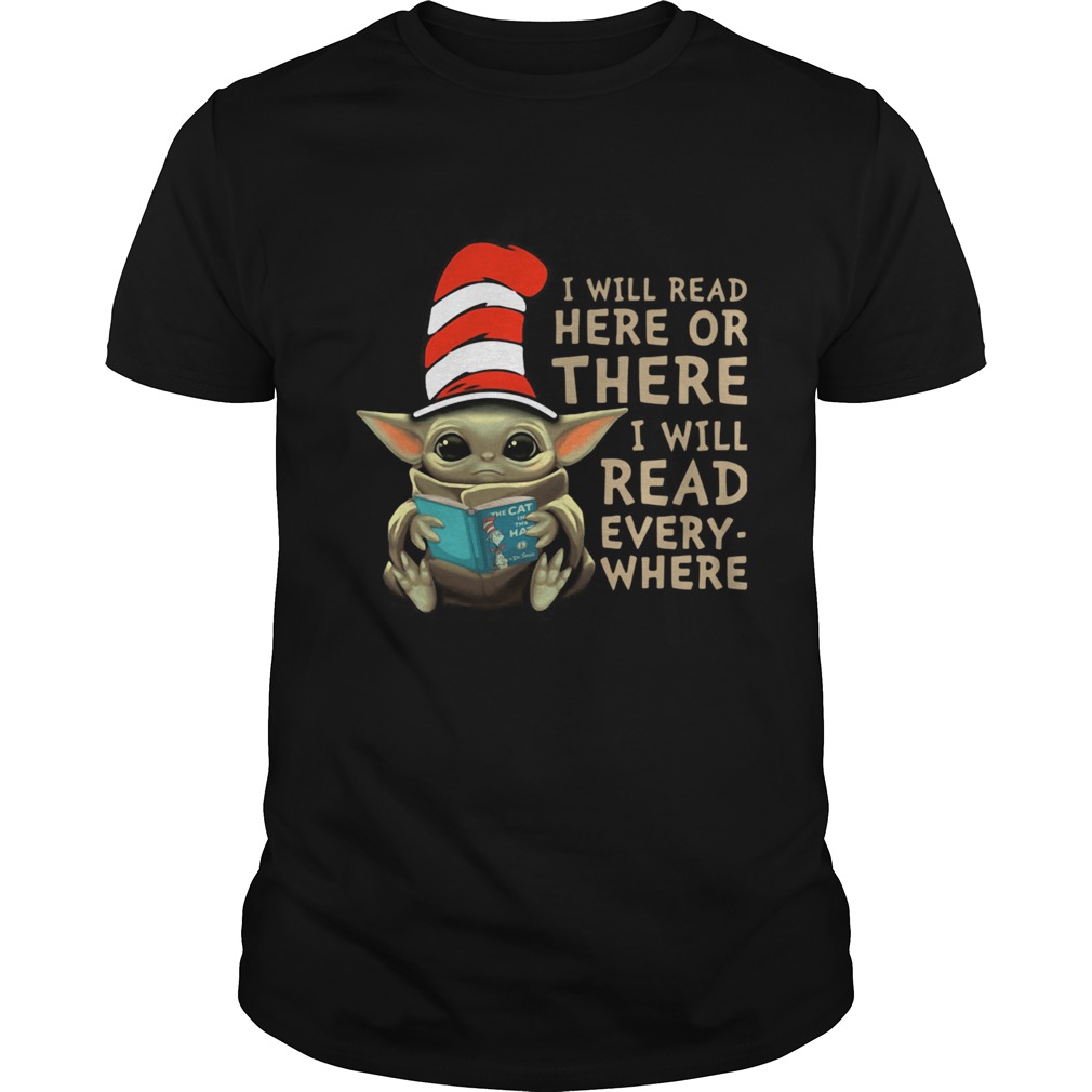 Baby Yoda i will read here or there i will read everywhere shirt Baby Yoda i will read here or there i will read everywhere shirt