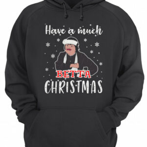 Baga Chipz Have a much Betta Christmas shirt 3