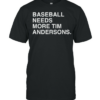 Baseball needs more Tim Andersons shirt