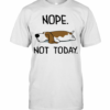Basset Hound Nope Not Today T-Shirt