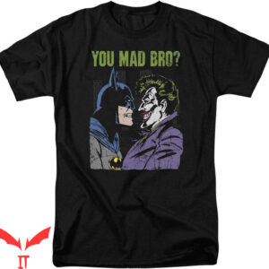 Batman Beyond T-Shirt The Joker You Mad Bro