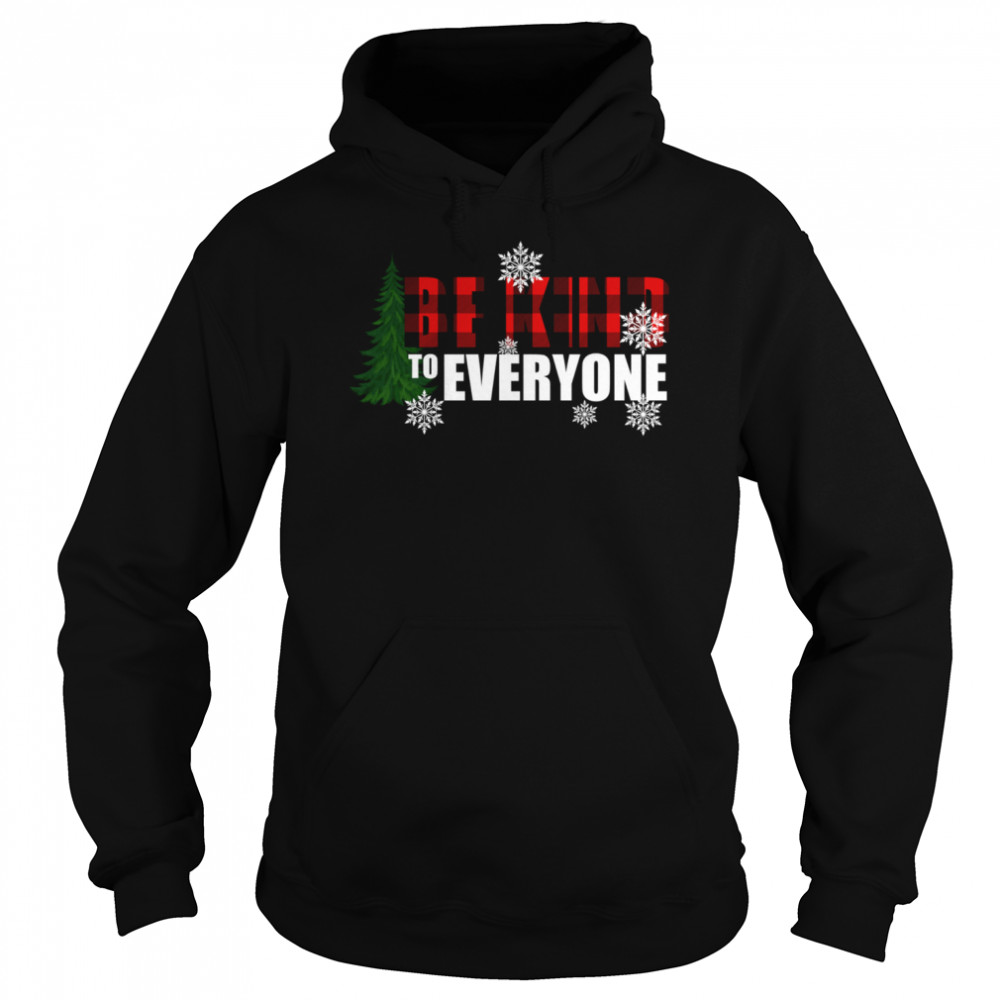 Be Kind To Everyone Christmas shirt Be Kind To Everyone Christmas shirt