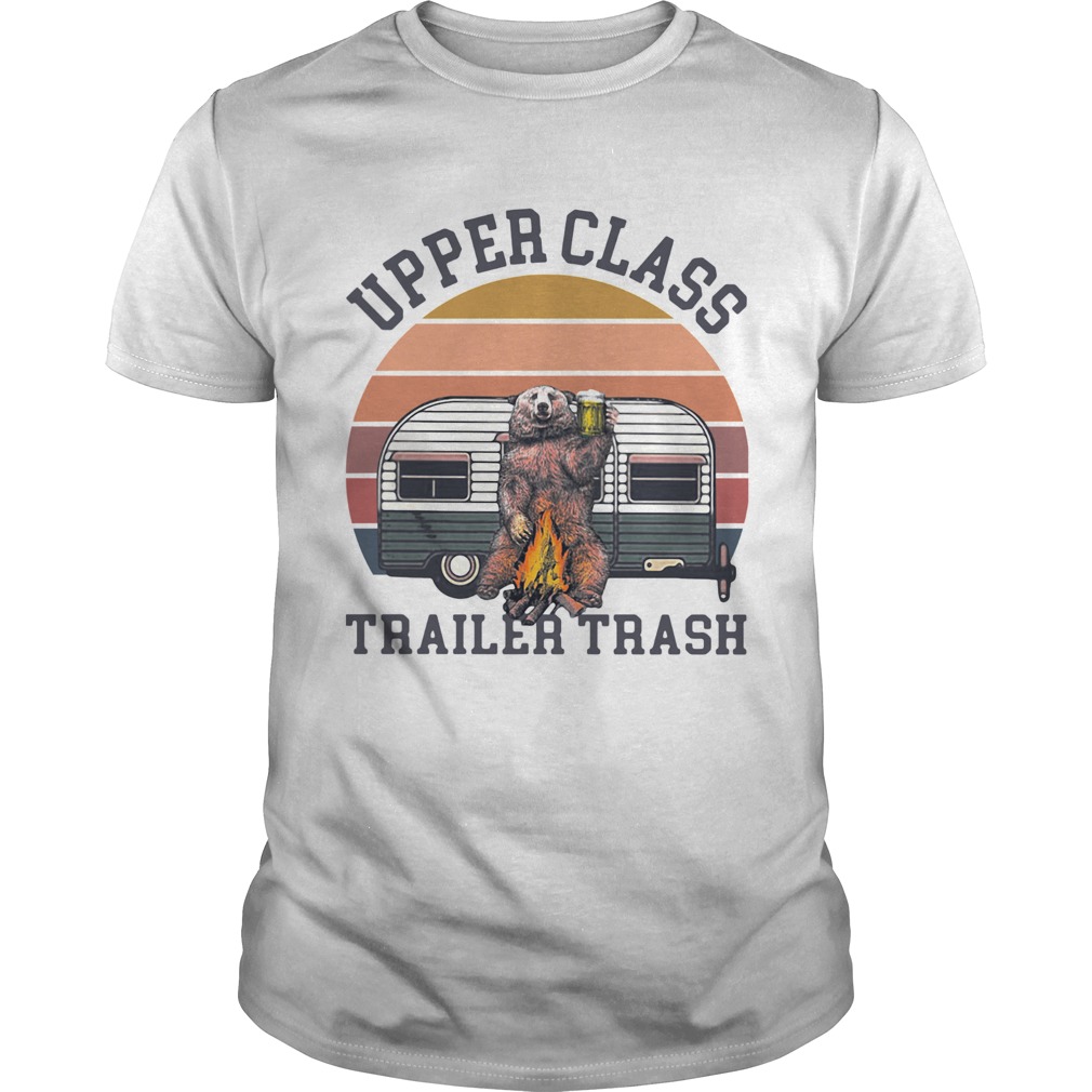 Bear Camping Upper Class Trailer Trash Vintage shirt Bear Camping Upper Class Trailer Trash Vintage shirt