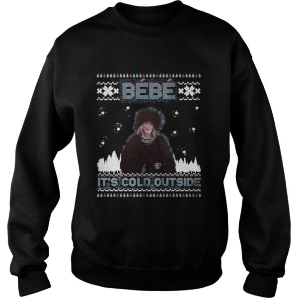 Bebe Its Cold Outside Ugly Christmas Sweater shirt