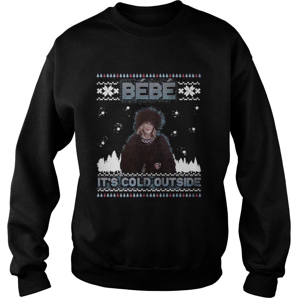 Bebe Its Cold Outside Ugly Christmas Sweater shirt Bebe Its Cold Outside Ugly Christmas Sweater shirt