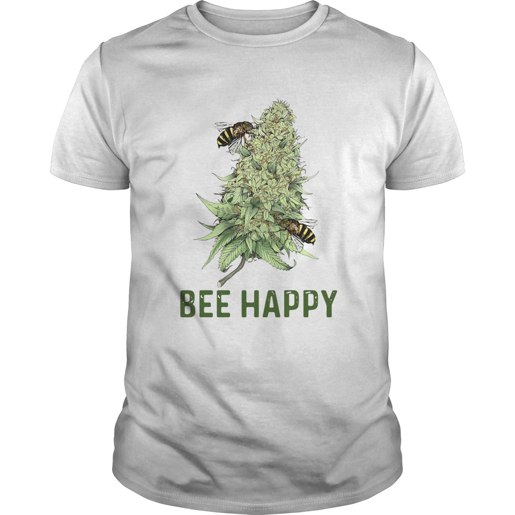 Bee Happy Cannabis shirt Bee Happy Cannabis shirt