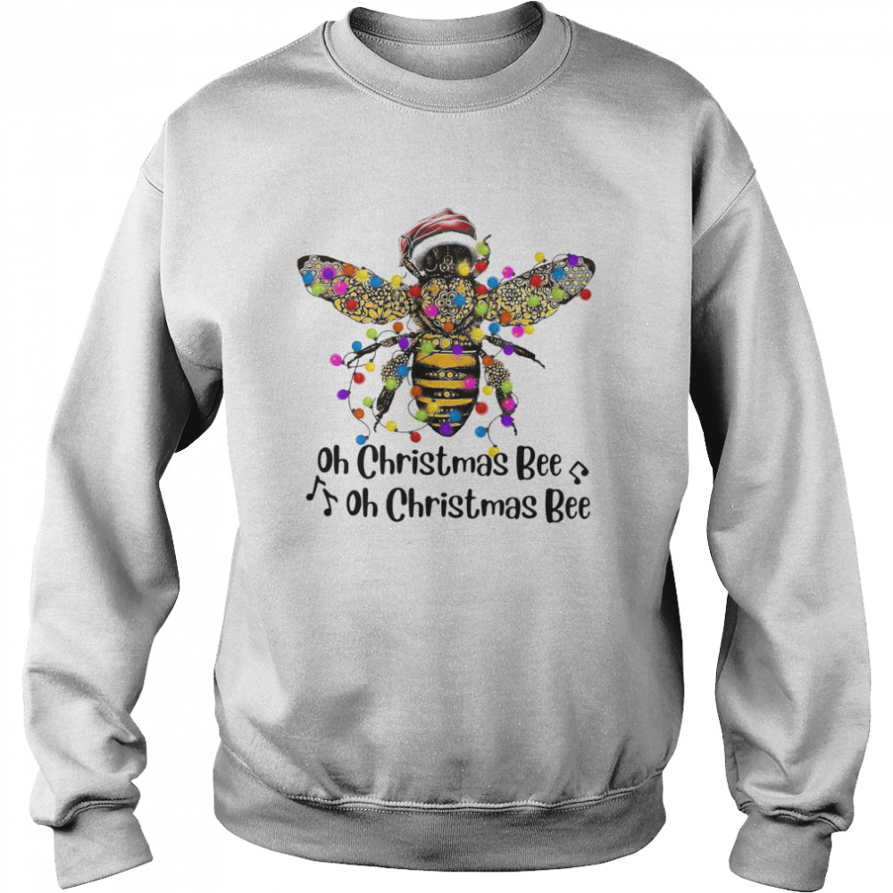 Bee Santa Oh Christmas Bee Oh Christmas Bee Light shirt Bee Santa Oh Christmas Bee Oh Christmas Bee Light shirt