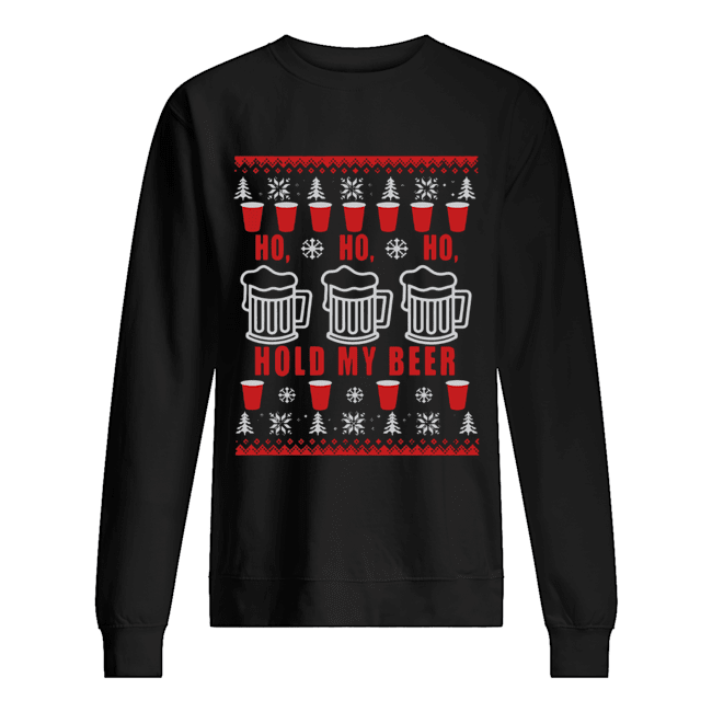 Beer Ho Ho Ho Hold My Beer Christmas shirt Beer Ho Ho Ho Hold My Beer Christmas shirt