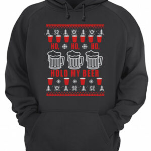 Beer Ho Ho Ho Hold My Beer Christmas shirt 3