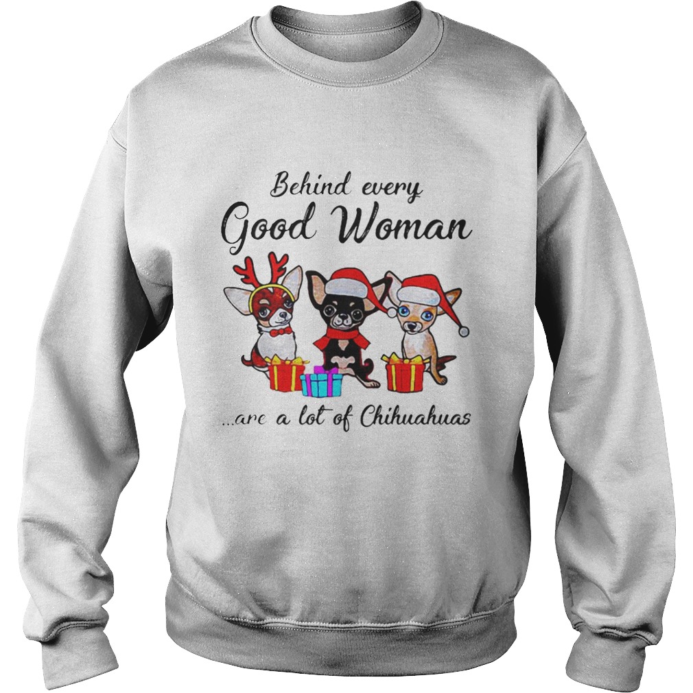 Behind every good woman are a lot of Chihuahuas shirt Behind every good woman are a lot of Chihuahuas shirt