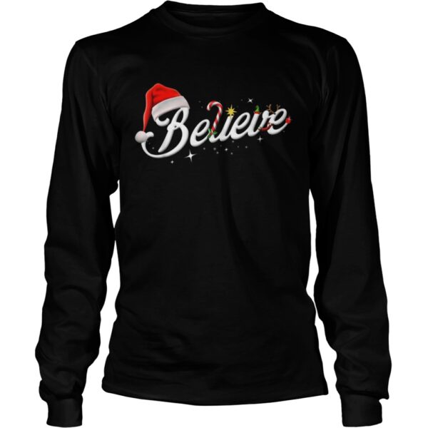 Believe Santa Hat Elf Rudolph Candy Merry Christmas shirt