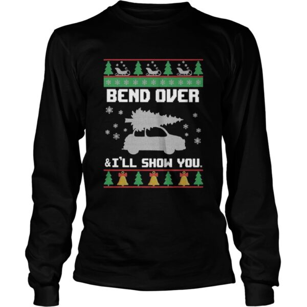Bend Over And Ill Show You Christmas shirt