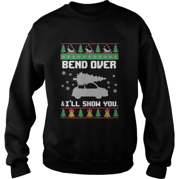 Bend Over And Ill Show You Christmas shirt