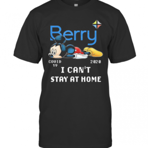 Berry Mickey Mouse Covid 19 2020 I Cant Stay At Home T-Shirt