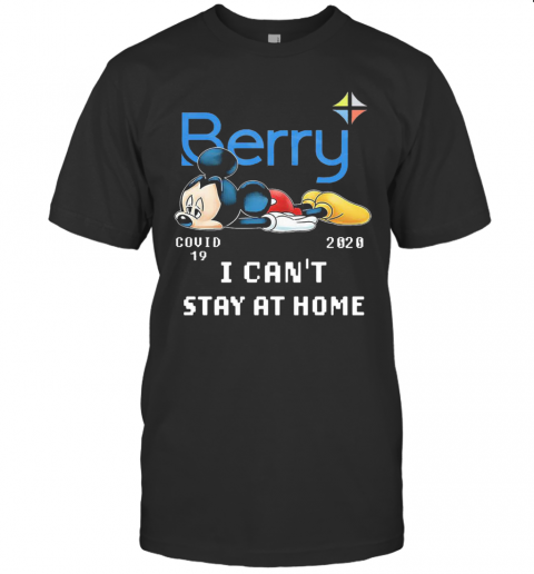 Berry Mickey Mouse Covid 19 2020 I Cant Stay At Home T-Shirt Berry Mickey Mouse Covid 19 2020 I Cant Stay At Home T-Shirt