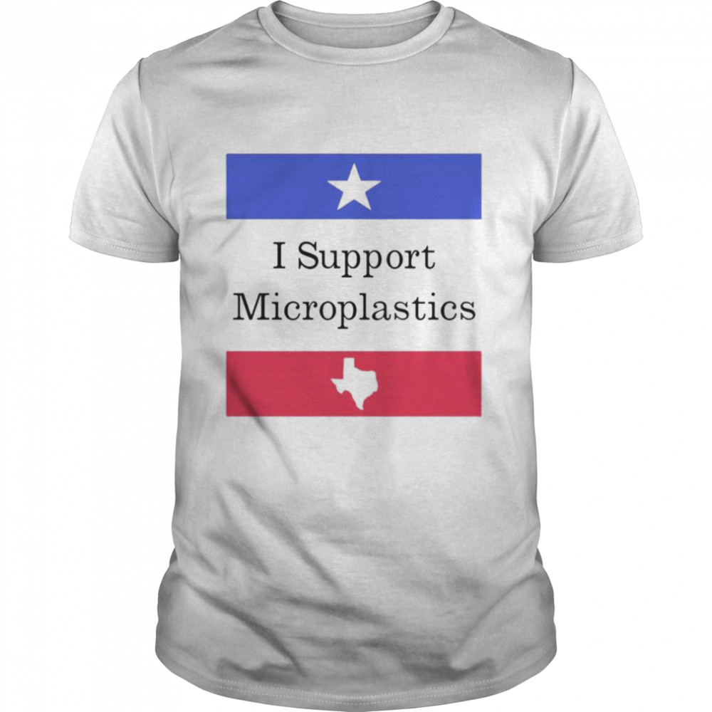 Beto Wear I Support Microplastics shirt Beto Wear I Support Microplastics shirt