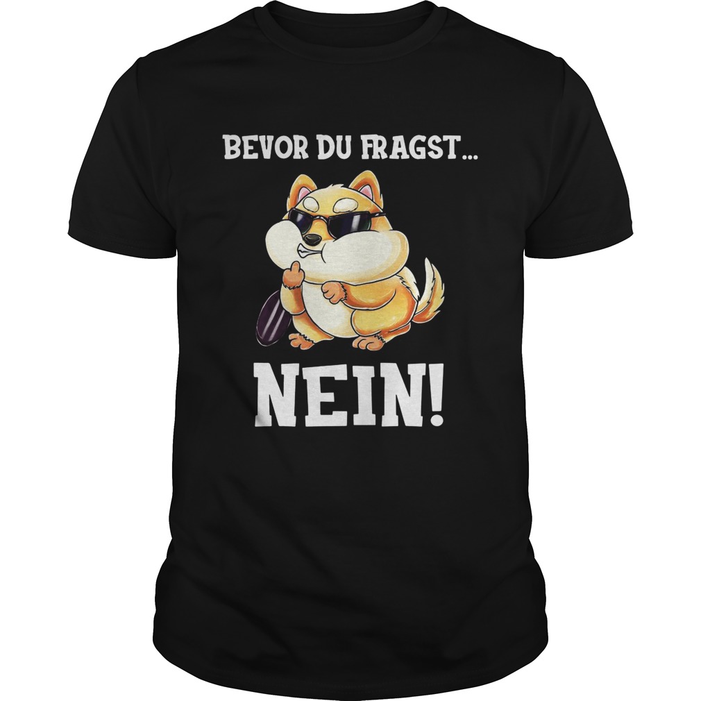 Bevor Du Fragst Nein Hamster shirt Bevor Du Fragst Nein Hamster shirt