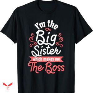 Big Sister T-shirt Boss Kids Adults