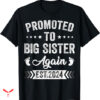 Big Sister T-shirt Promoted To Big Sister Again