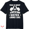Big Sister T-shirt This Is What An Awesome