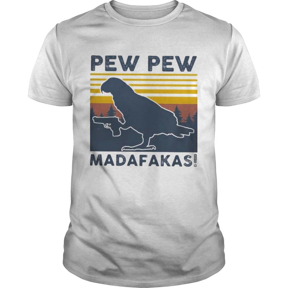 Bird pew pew madafakas vintage retro shirt Bird pew pew madafakas vintage retro shirt