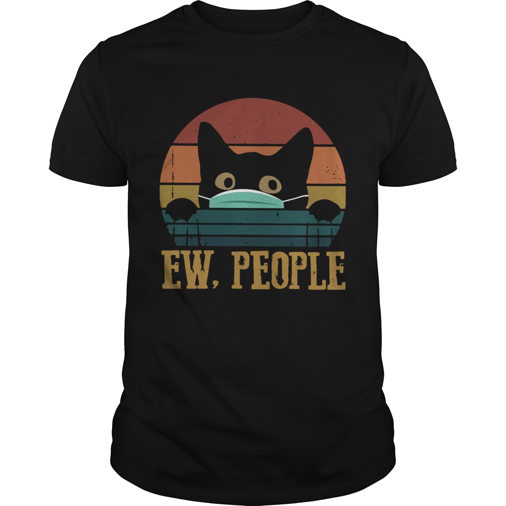 Black Cat Face Mask Ew People Vintage shirt Black Cat Face Mask Ew People Vintage shirt
