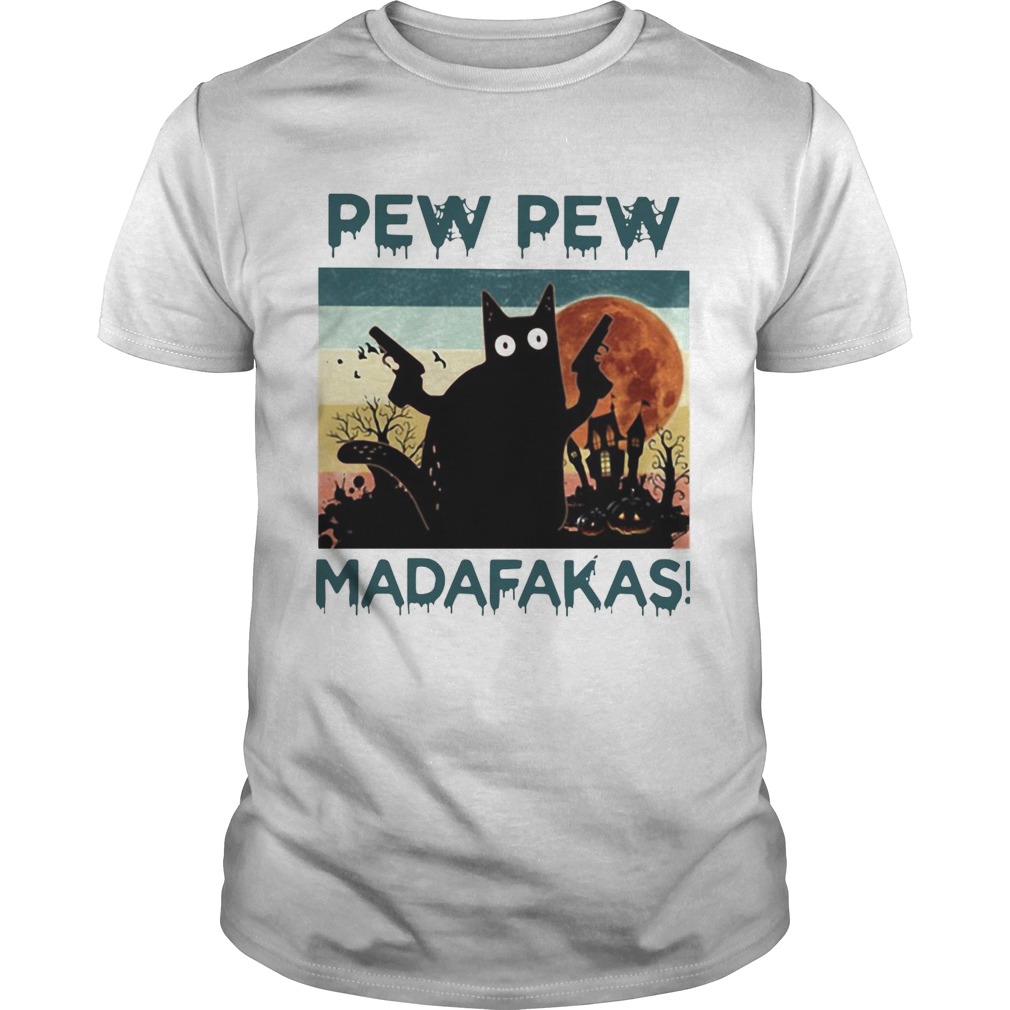 Black Cat Pew Pew Madafakas Halloween shirt Black Cat Pew Pew Madafakas Halloween shirt