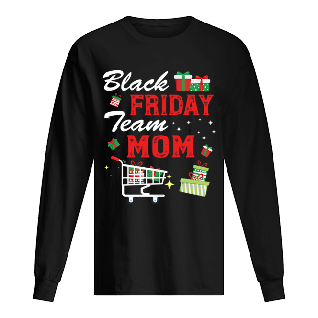 Black Friday Team Mom Shopping Matching Family Christmas shirt Black Friday Team Mom Shopping Matching Family Christmas shirt
