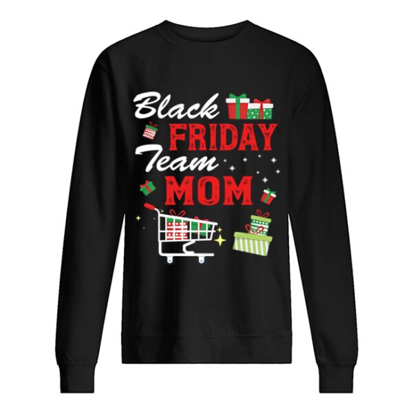 Black Friday Team Mom Shopping Matching Family Christmas shirt