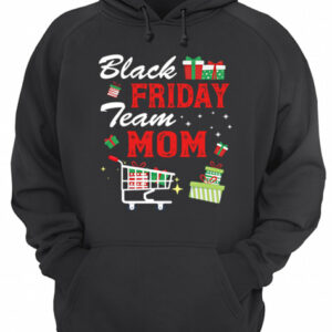 Black Friday Team Mom Shopping Matching Family Christmas shirt 3